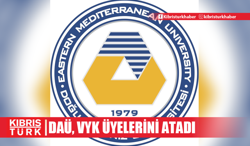 DAÜ VYK üyeliklerine Yuca ve Karabacak atandı