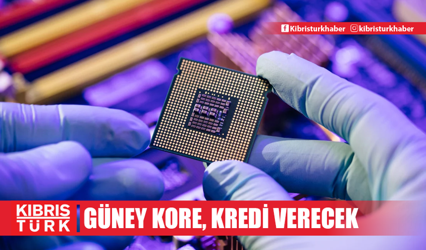 Güney Kore, yarı iletken üreticilerine 10 milyar dolarlık kredi verecek