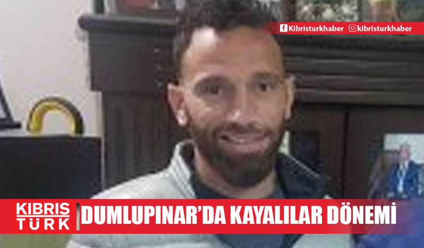 Dumlupınar'da Hüseyin Kayalılar Dönemi