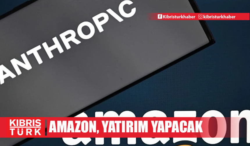 Amazon, yapay zeka şirketi Anthropic'e 4 milyar dolar daha yatırım yapacak