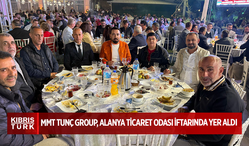 MMT Tunç Group, Alanya Ticaret Odası İftarında Yer Aldı