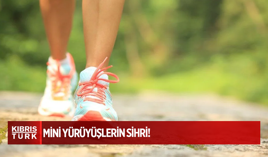 Mini yürüyüşlerin sihri: 2 dakika yürüyünce ne olur?