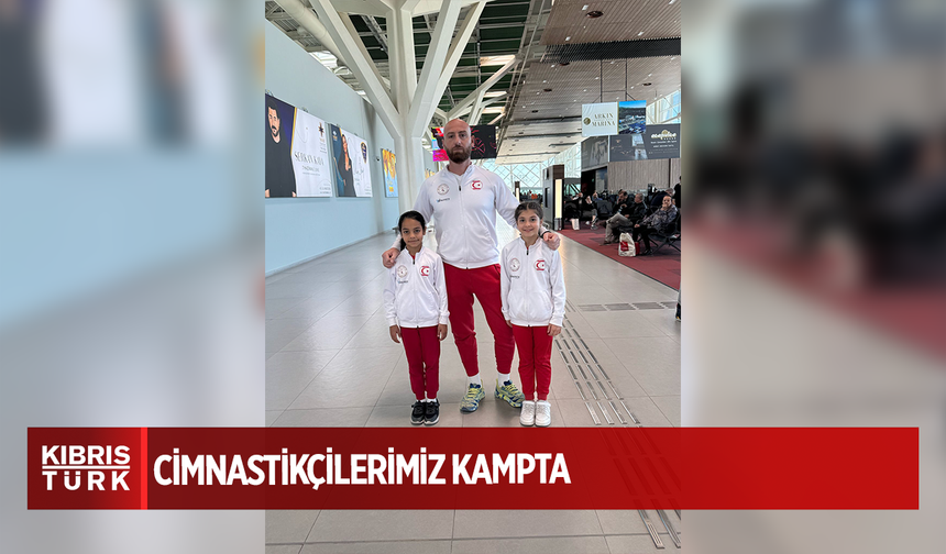 Cimnastikçilerimiz kampta