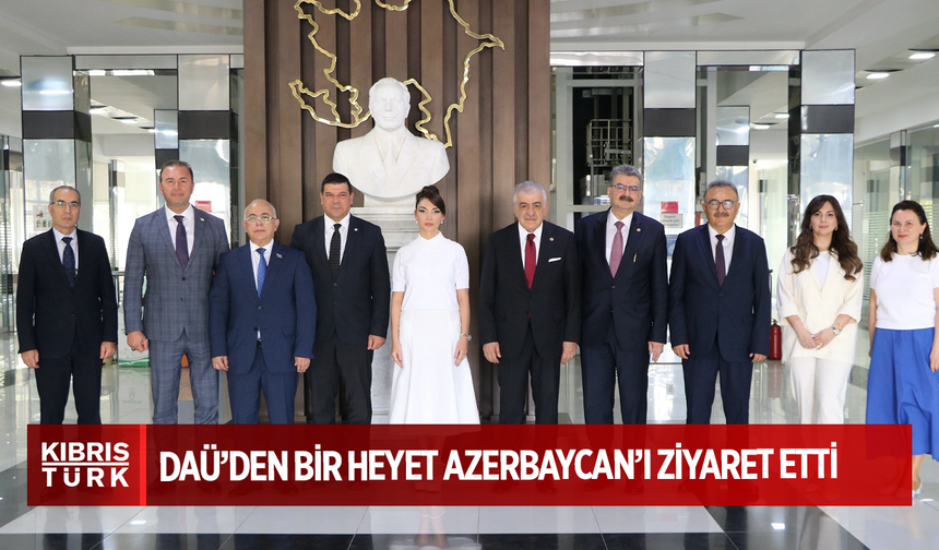 DAÜ’den bir heyet Azerbaycan’ı ziyaret etti