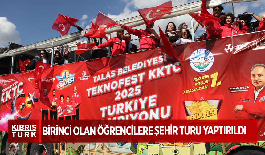 TEKNOFEST KKTC'de birinci olan öğrencilere Kayseri'de üstü açık otobüsle şehir turu yaptırıldı