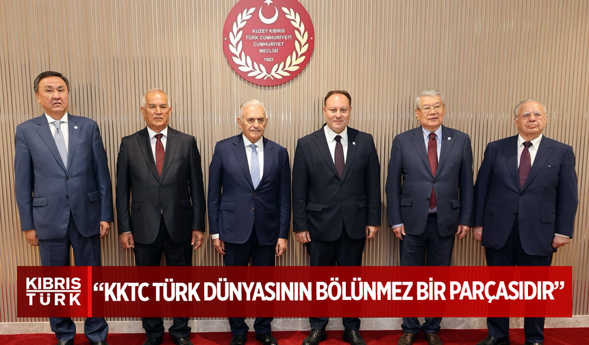 ÖZTÜRKLER: KKTC TÜRK DÜNYASININ BÖLÜNMEZ BİR PARÇASIDIR