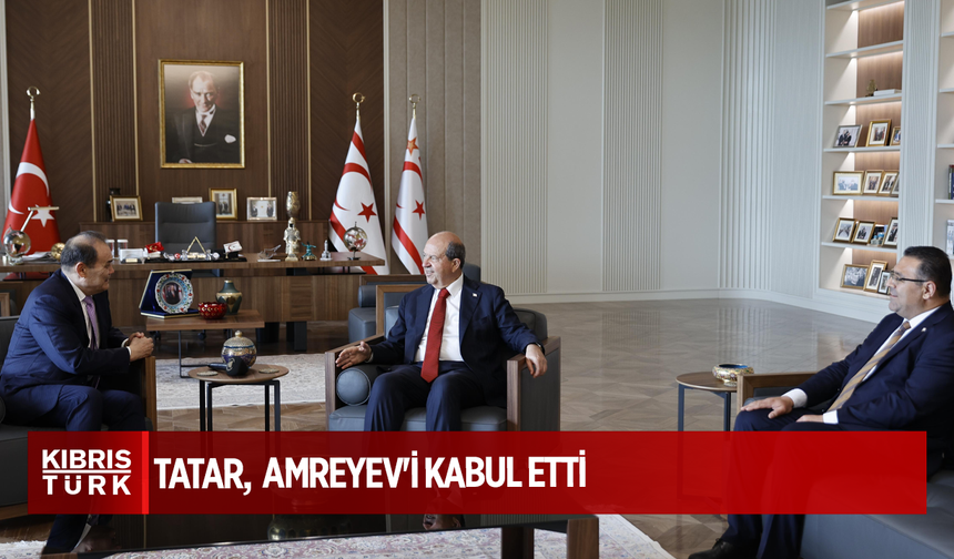 Cumhurbaşkanı Tatar, Türk Yatırım Fonu Başkanı Amreyev'i kabul etti