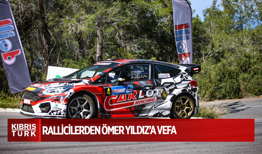 Rallicilerden Ömer Yıldız’a vefa