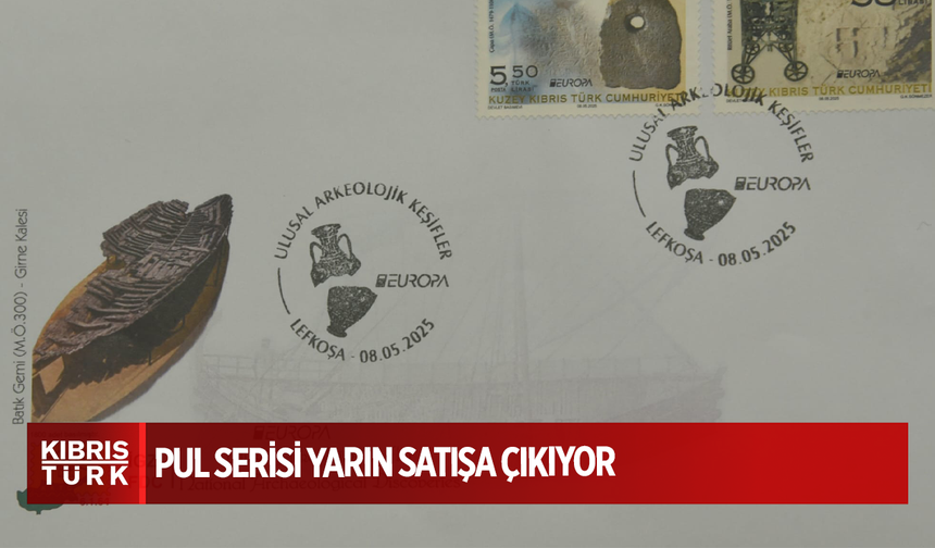 “Europa Ulusal Arkeolojik Keşifler” konulu pul serisi yarın satışa çıkıyor
