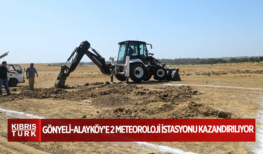GÖNYELİ-ALAYKÖY’E 2 METEOROLOJİ İSTASYONU KAZANDIRILIYOR