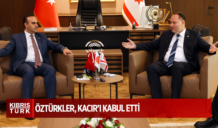 Meclis Başkanı Öztürkler Türkiye Sanayi ve Teknoloji Bakanı Kacır’ı kabul etti