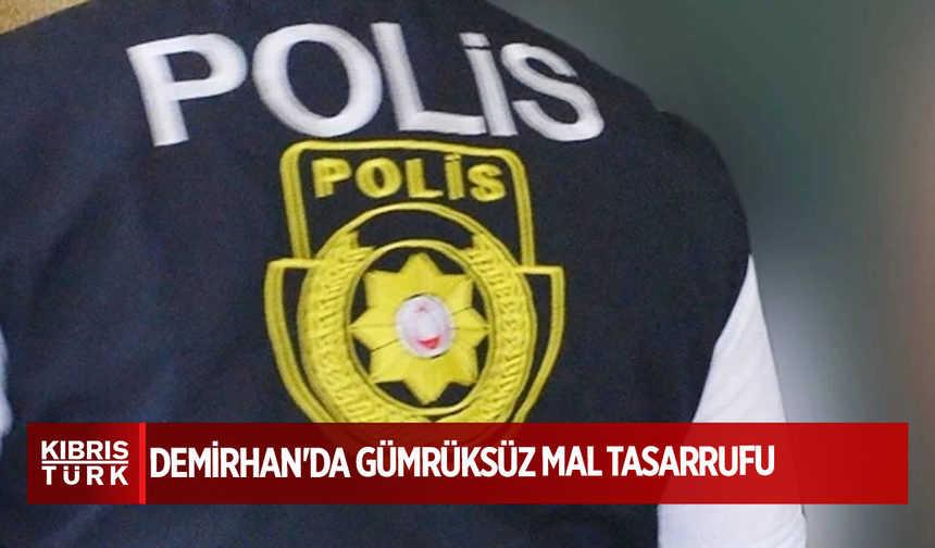 Demirhan'da gümrüksüz mal tasarrufu... Bir kişi tutuklandı