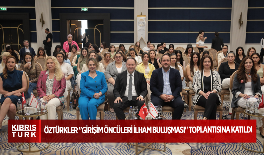 Meclis Başkanı Öztürkler "Girişim öncüleri ilham buluşması" toplantısına katıldı