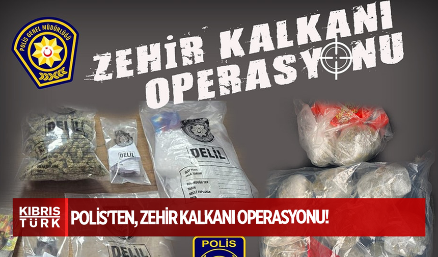 POLİS'TEN, ZEHİR KALKANI OPERASYONU ....