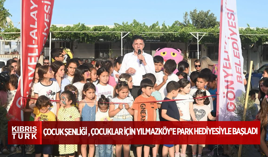ÇOCUK ŞENLİĞİMİZ, ÇOCUKLARIMIZ İÇİN YILMAZKÖYÜMÜZE PARK HEDİYESİYLE BAŞLADI