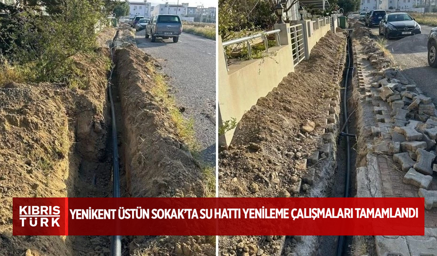 Yenikent Üstün Sokak’ta su hattı yenileme çalışmaları tamamlandı