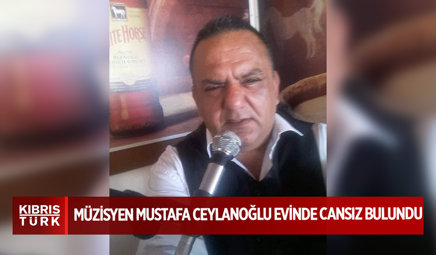 Müzisyen Mustafa Ceylanoğlu Evinde Cansız Bulundu