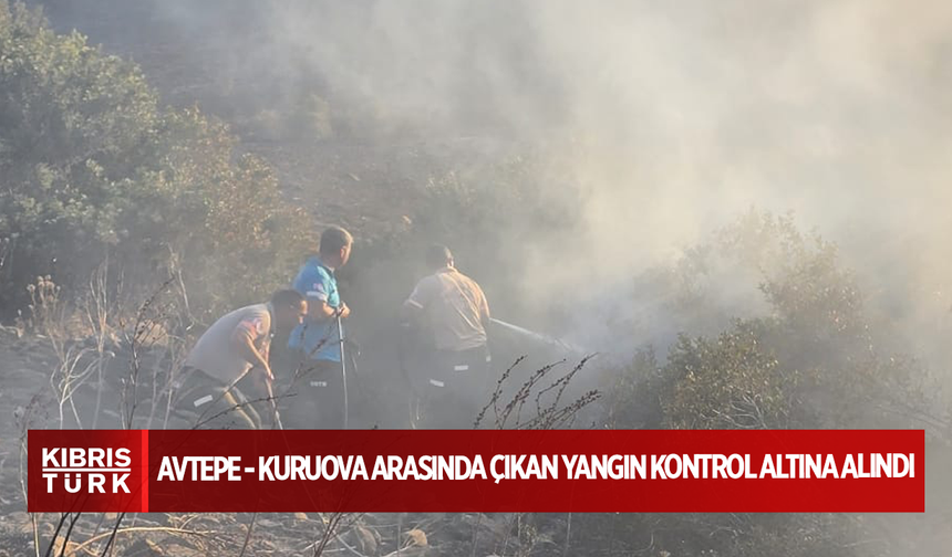 Avtepe - Kuruova arasında çıkan yangın kontrol altına alındı