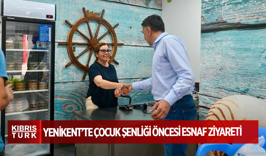 Yenikent’te Çocuk Şenliği Öncesi Esnaf Ziyareti