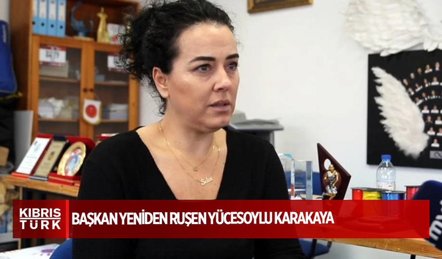 Başkan yeniden Ruşen Yücesoylu Karakaya