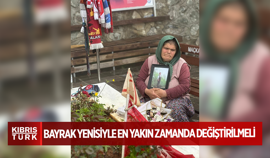 BAYRAK YENİSİYLE EN YAKIN ZAMANDA DEĞİŞTİRİLMELİ