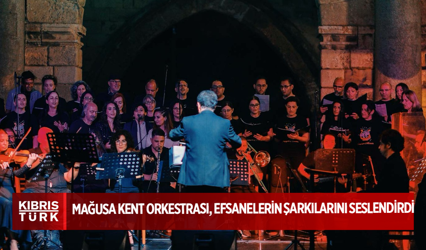 Mağusa Kent Orkestrası, efsanelerin şarkılarını seslendirdi