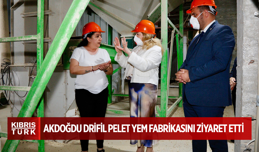 Cumhurbaşkanının eşi Sibel Tatar, Akdoğdu Drifil Pelet Yem Fabrikasını ziyaret etti
