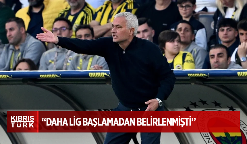 Mourinho: “Ligin sonucu daha lig başlamadan belirlenmişti”