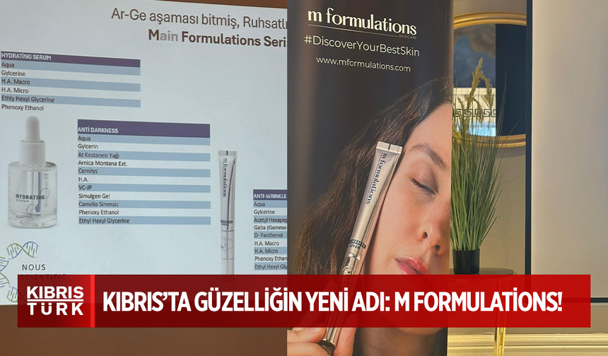 M Formulations Kuzey Kıbrıs'ta: Cilt Bakımında Yeni Bir Dönem Başlıyor