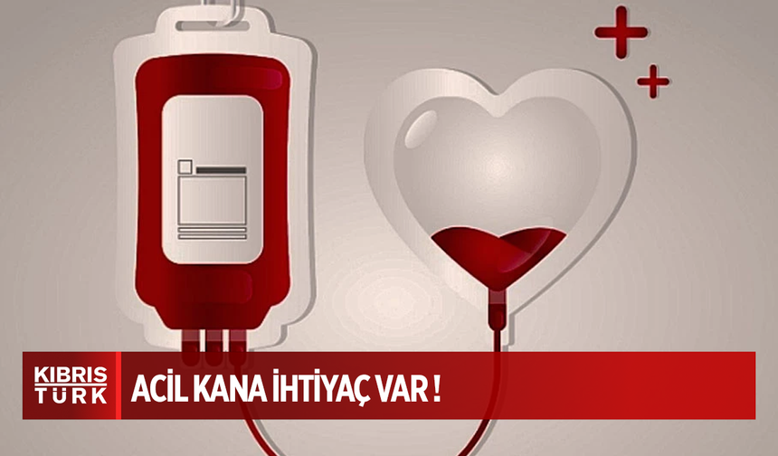 Yakın Doğu Hastanesi’nde Yatan Hasta İçin Acil A+ Kana İhtiyaç Var