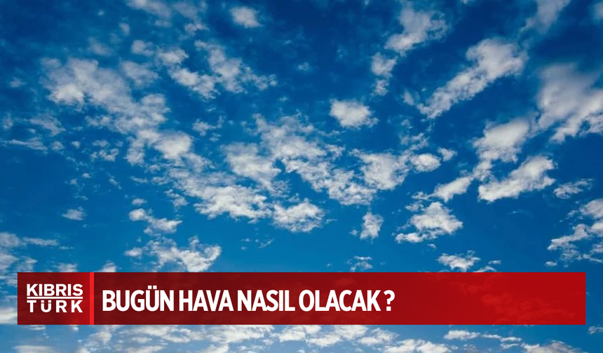 Hava az bulutlu olacak