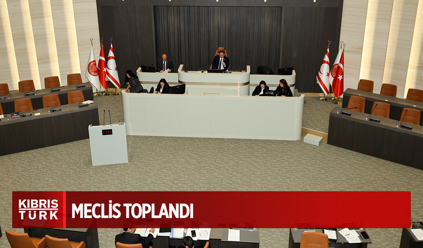 Cumhuriyet Meclisi Genel Kurulu, Meclis Başkanı Ziya Öztürkler başkanlığında saat 12.15'te toplandı