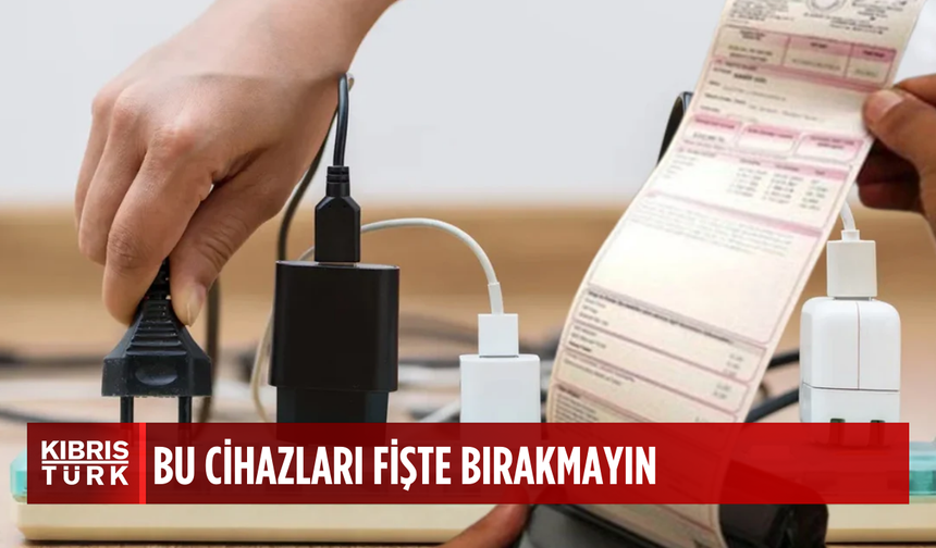 Bu cihazları prizde bırakmayın! Kapalı olsalar dahi elektrik faturasını şişiriyorlar