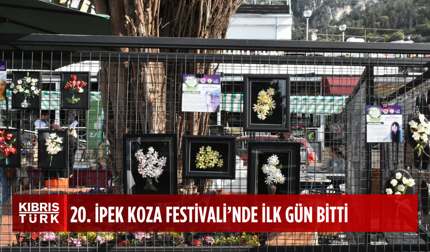 20. Kıbrıs İpek Koza Festivali’nde ilk gün tamamlandı
