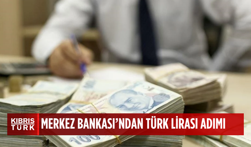 Merkez Bankası'ndan Türk lirasını destekleyecek yeni adımlar