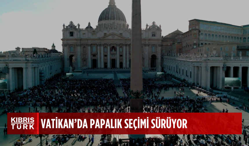 Vatikan'da papalık seçimi: İkinci günde oylama başladı