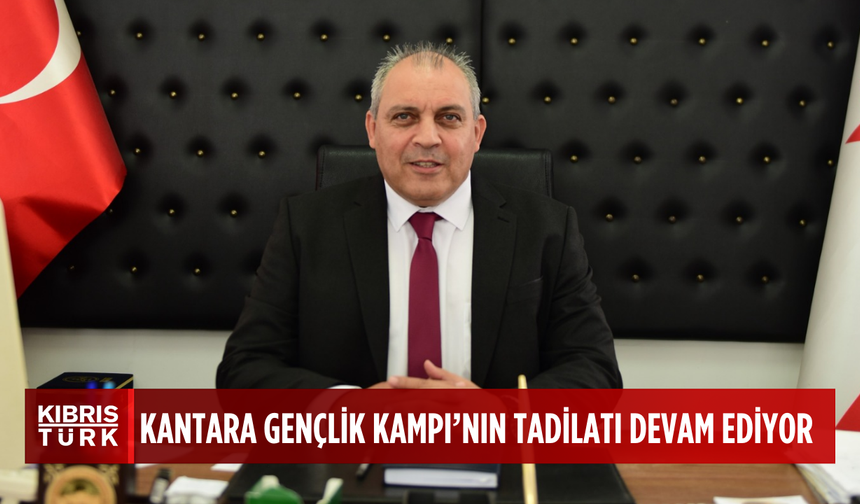 Kantara Gençlik Kampı'nda tadilat devam ediyor