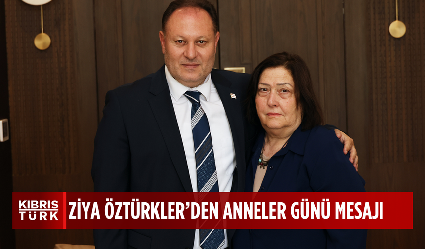 Cumhuriyet Meclisi Başkanı Öztürkler Anneler Günü nedeniyle mesaj yayımladı
