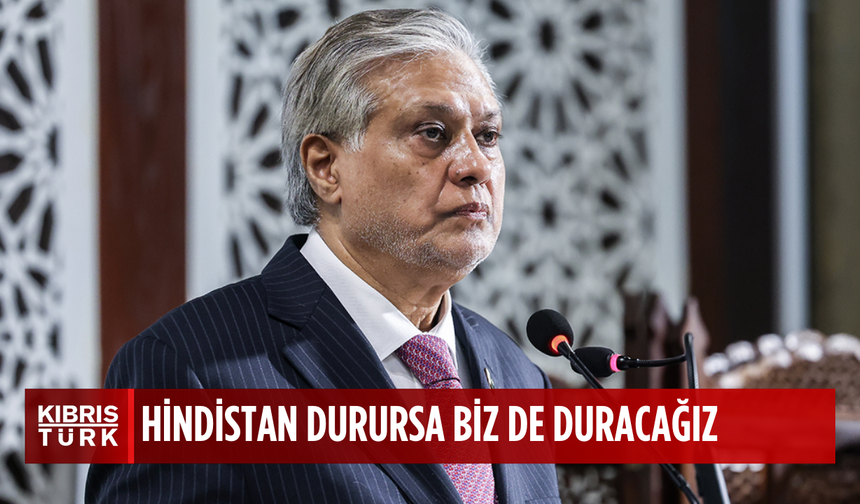 Pakistan Dışişleri Bakanı: "Hindistan durursa biz de duracağız"