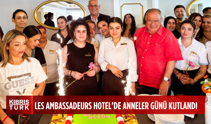 Les Ambassadeurs Hotel’de Anneler Günü Etkinliği