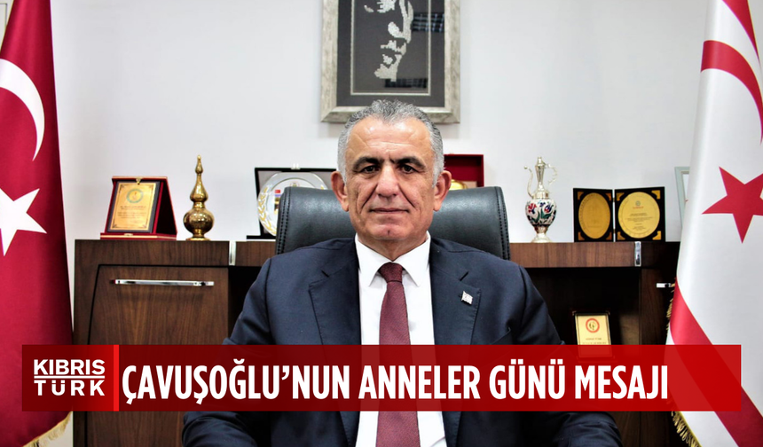 Çavuşoğlu'ndan Anneler Günü mesajı.