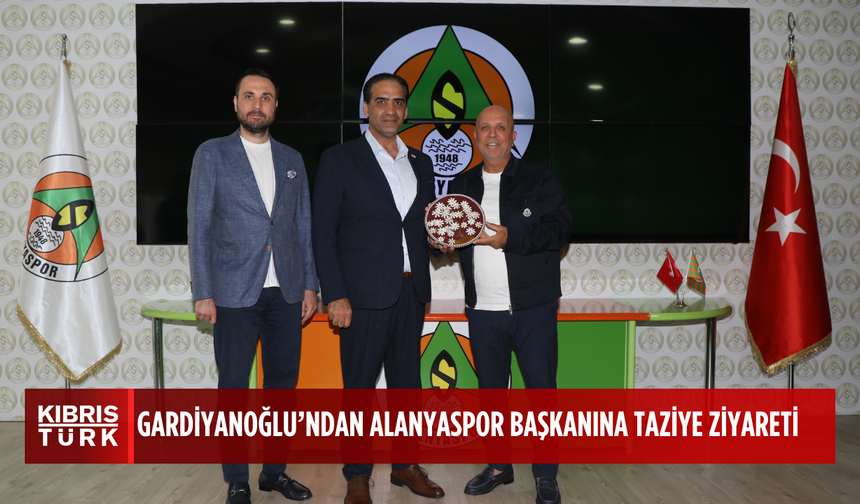Bakan Gardiyanoğlu'ndan Alanyaspor Kulüp Başkanı Çavuşoğlu'na taziye ziyareti