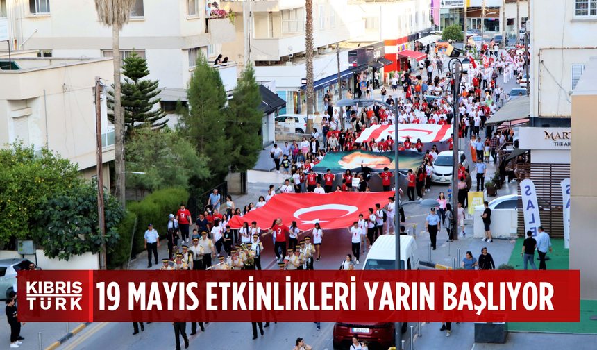 19 Mayıs Atatürk’ü Anma, Gençlik ve Spor Bayramı kutlama etkinlikleri yarın başlıyor