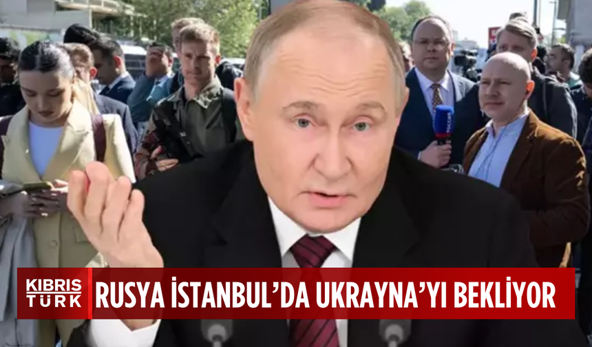 Kremlin: Rus heyeti İstanbul'da Ukrayna heyetini bekliyor ama ortada yoklar