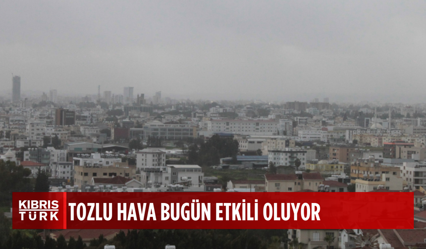 Tozlu hava etkili oluyor