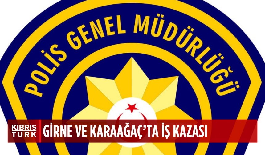 Girne ve Karaağaç’ta iş kazası… 1’i ağır 2 yaralı