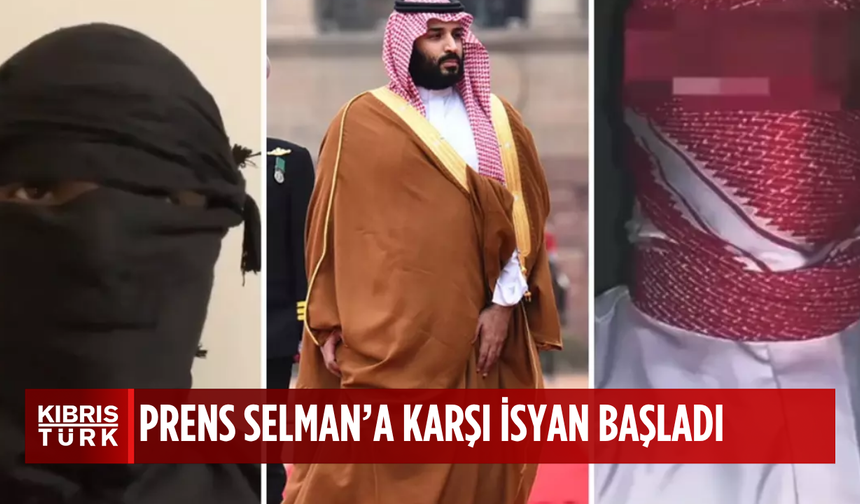 Suudi Arabistan'da Prens Selman'a karşı isyan başlattılar