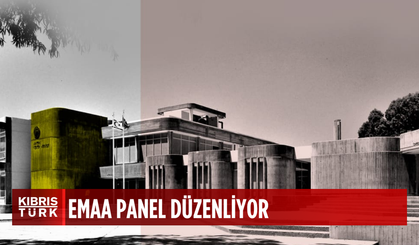 EMAA, Atatürk Kültür Merkezi konulu panel düzenliyor