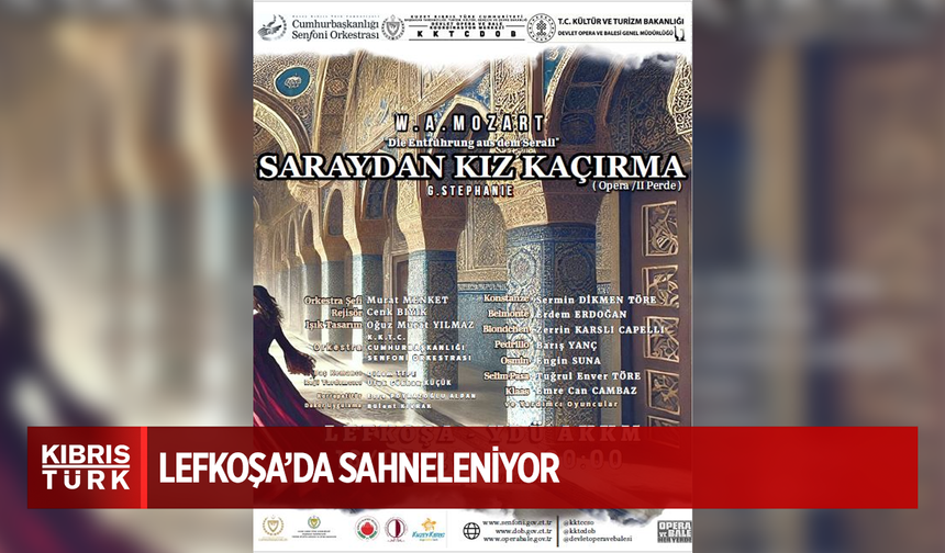 “Saraydan Kız Kaçırma” operası Lefkoşa’da sahneleniyor