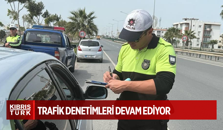 Trafik denetimlerinde 256 sürücü rapor edildi